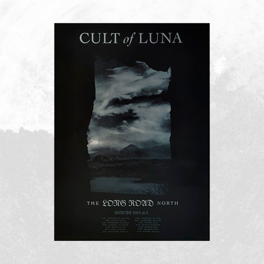 CULT OF LUNA - The Long Road North - Europe Tour 2023 Pt.2 (Ltd.Ed. Screenprint)